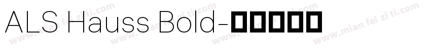 ALS Hauss Bold字体转换